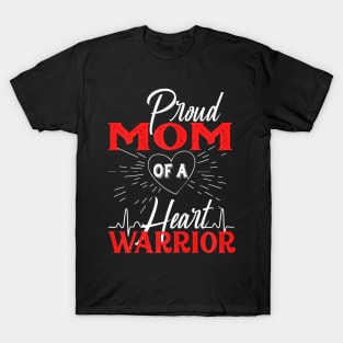 Proud Mom of a Heart  CHD Awareness T-Shirt